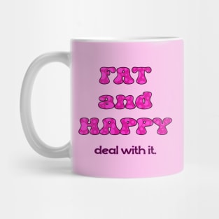 Fat and Happy Mug